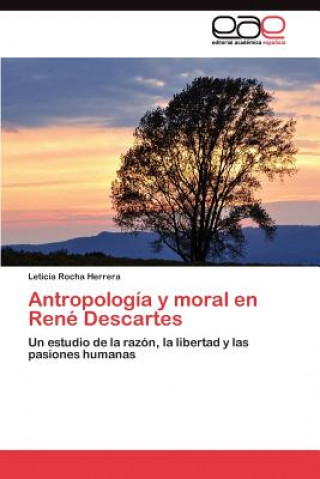Antropologia y moral en Rene Descartes