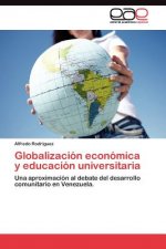 Globalizacion economica y educacion universitaria