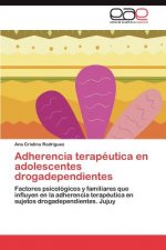 Adherencia Terapeutica En Adolescentes Drogadependientes