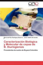 Caracterizacion Biologica y Molecular de cepas de B. thuringiensis