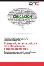 Formando en una cultura de calidad en la educacion medica