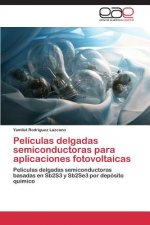 Peliculas delgadas semiconductoras para aplicaciones fotovoltaicas