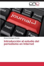 Introduccion al estudio del periodismo en Internet