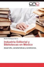 Industria Editorial y Bibliotecas en Mexico