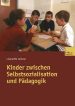 Kinder Zwischen Selbstsozialisation Und Padagogik