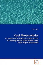 Cool Photovoltaics - An experimental study of cooling devices for densely packed photovoltaic arrays under high concentration