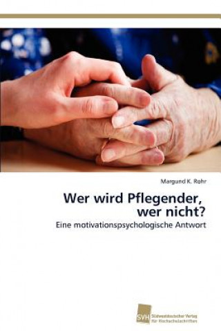 Wer wird Pflegender, wer nicht?