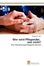 Wer wird Pflegender, wer nicht?