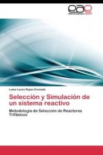 Seleccion y Simulacion de un sistema reactivo