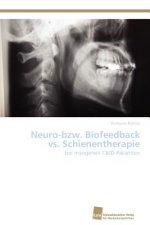 Neuro-bzw. Biofeedback vs. Schienentherapie