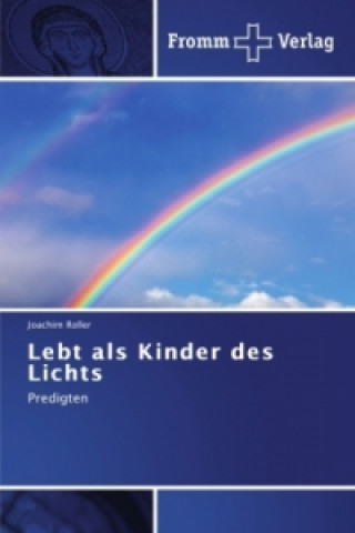 Lebt als Kinder des Lichts