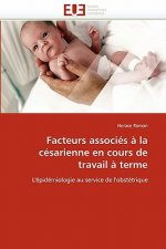Facteurs Associ s   La C sarienne En Cours de Travail   Terme