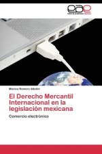 Derecho Mercantil Internacional en la legislacion mexicana