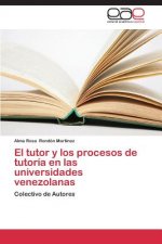 tutor y los procesos de tutoria en las universidades venezolanas