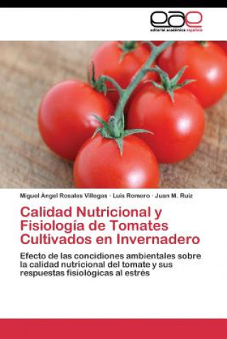 Calidad Nutricional y Fisiologia de Tomates Cultivados en Invernadero