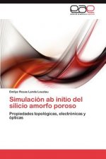 Simulacion ab initio del silicio amorfo poroso