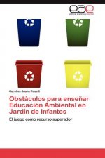 Obstaculos para ensenar Educacion Ambiental en Jardin de Infantes