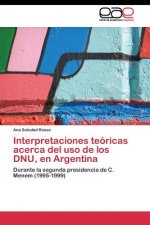 Interpretaciones teoricas acerca del uso de los DNU, en Argentina