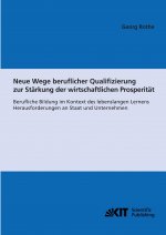 Neue Wege beruflicher Qualifizierung zur Starkung der wirtschaftlichen Prosperitat