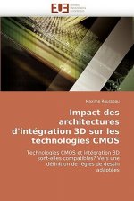 Impact Des Architectures d''int gration 3D Sur Les Technologies CMOS