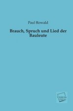 Brauch, Spruch Und Lied Der Bauleute