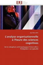 L''analyse Organisationnelle   l''heure Des Sciences Cognitives