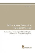 Sctp - A Next Generation Transport Protocol