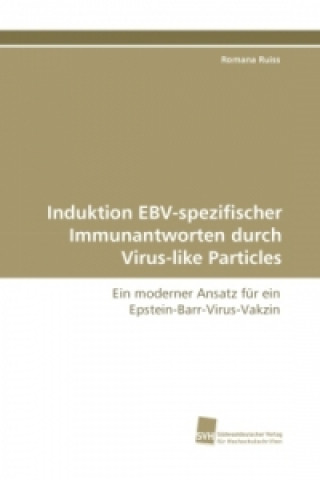 Induktion EBV-spezifischer Immunantworten durch Virus-like Particles