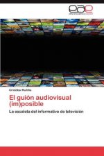 Guion Audiovisual (Im)Posible