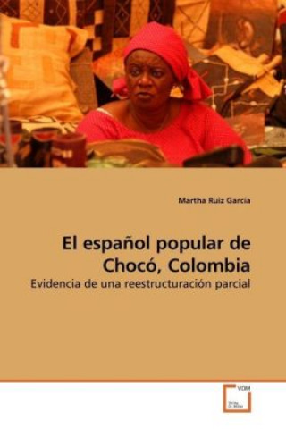 El español popular de Chocó, Colombia