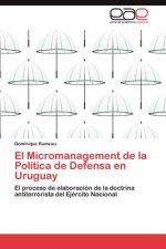 Micromanagement de la Politica de Defensa en Uruguay