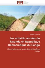 Les Activites Armees Du Rwanda En Republique Democratique Du Congo