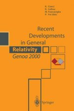 Recent Developments in General Relativity,Genoa 2000
