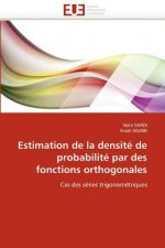 Estimation de la Densit  de Probabilit  Par Des Fonctions Orthogonales