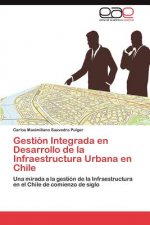 Gestion Integrada en Desarrollo de la Infraestructura Urbana en Chile