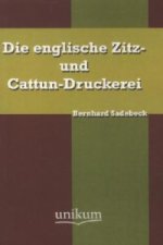 Die englische Zitz- und Cattun-Druckerei