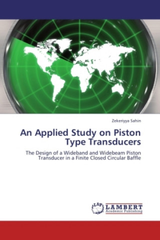 An Applied Study on Piston Type Transducers