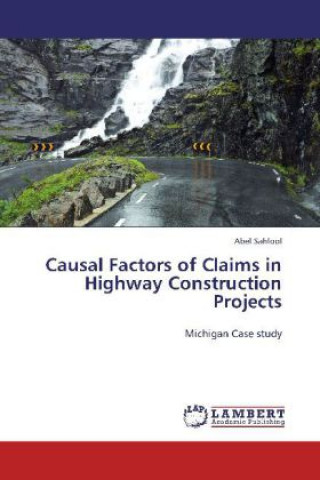 Causal Factors of Claims in Highway Construction Projects