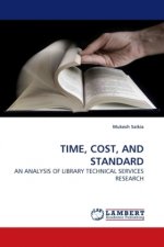 TIME, COST, AND STANDARD
