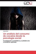 analisis del consumo de cocaina desde la psicologia social