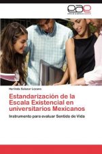 Estandarizacion de la Escala Existencial en universitarios Mexicanos