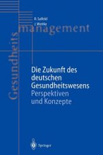 Die Zukunft des Deutschen Gesundheitswesens