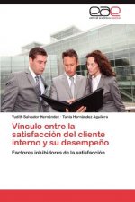 Vinculo entre la satisfaccion del cliente interno y su desempeno