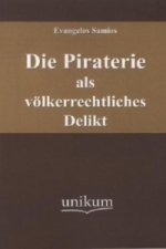 Die Piraterie als völkerrechtliches Delikt