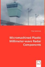 Micromachined Plastic Millimeter-wave Radar Components