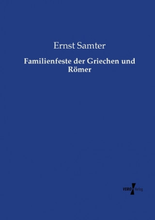 Familienfeste der Griechen und Roemer