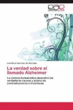 La verdad sobre el llamado Alzheimer