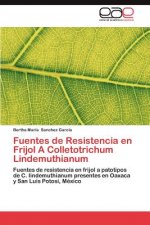 Fuentes de Resistencia En Frijol a Colletotrichum Lindemuthianum