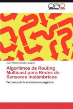 Algoritmos de Routing Multicast para Redes de Sensores Inalambricos
