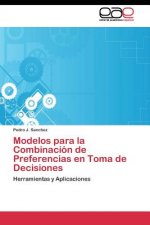 Modelos para la Combinacion de Preferencias en Toma de Decisiones